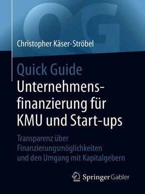 cover image of Quick Guide Unternehmensfinanzierung für KMU und Start-ups
